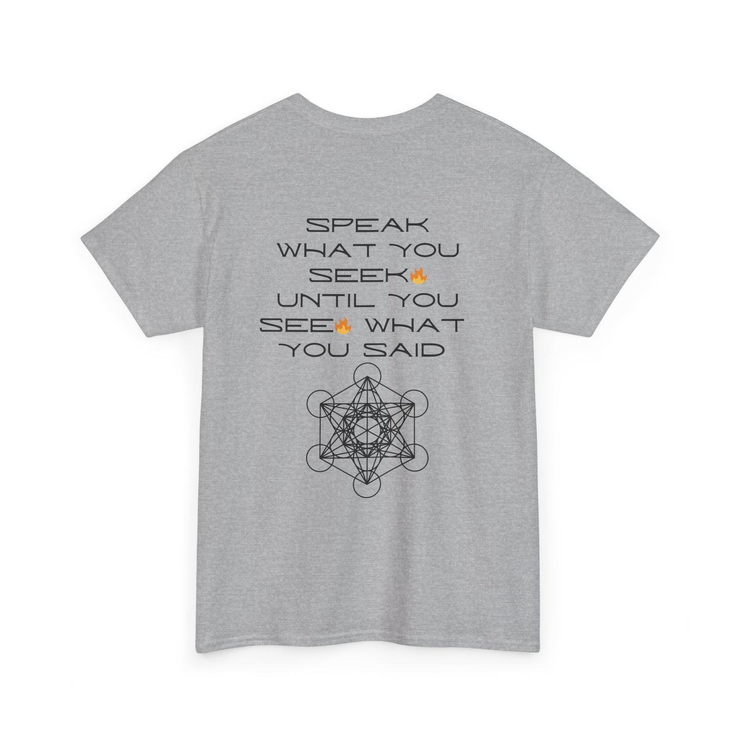 Speak What You Seekš„ Tee