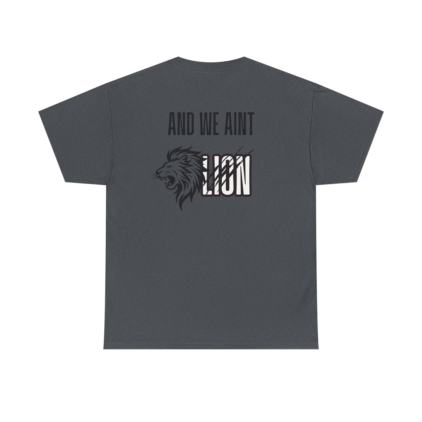 We Aint Lion Lyran Tee