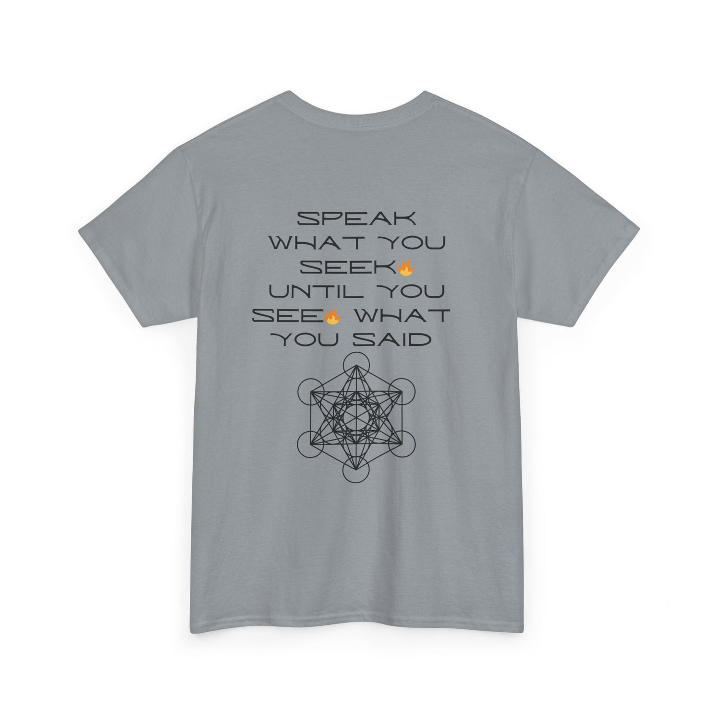 Speak What You Seekš„ Tee