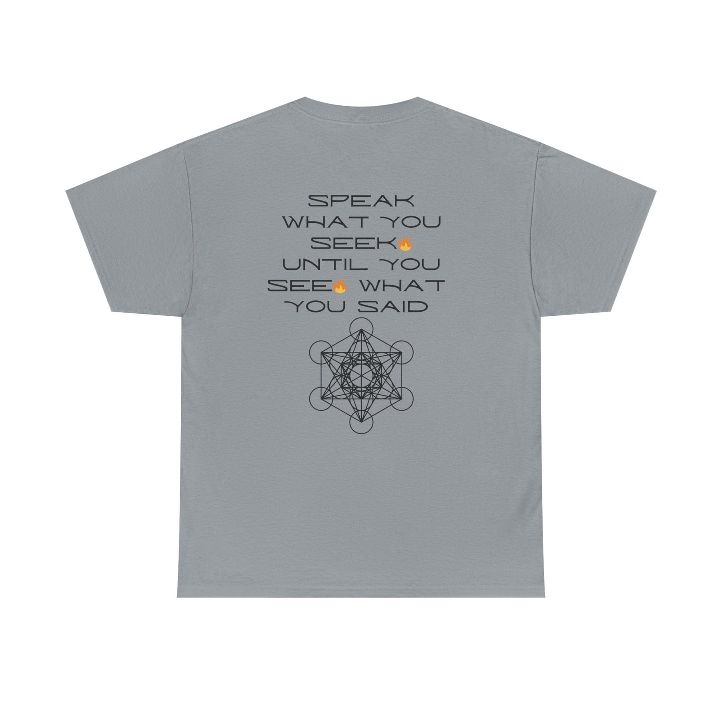 Speak What You Seek🔥 Tee