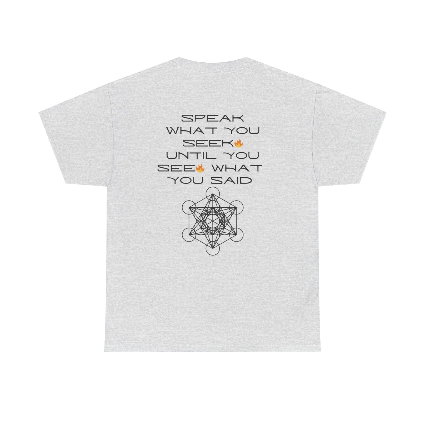 Speak What You Seek🔥 Tee