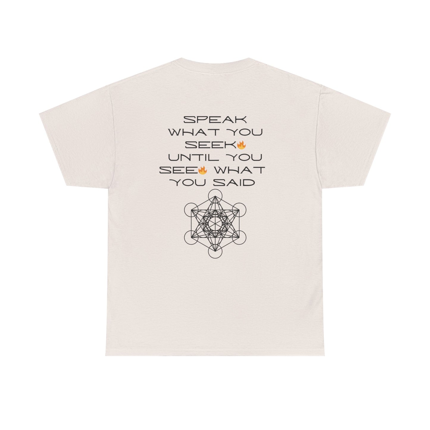 Speak What You Seek🔥 Tee