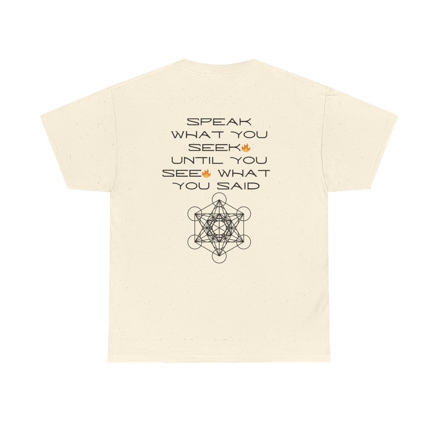 Speak What You Seek🔥 Tee